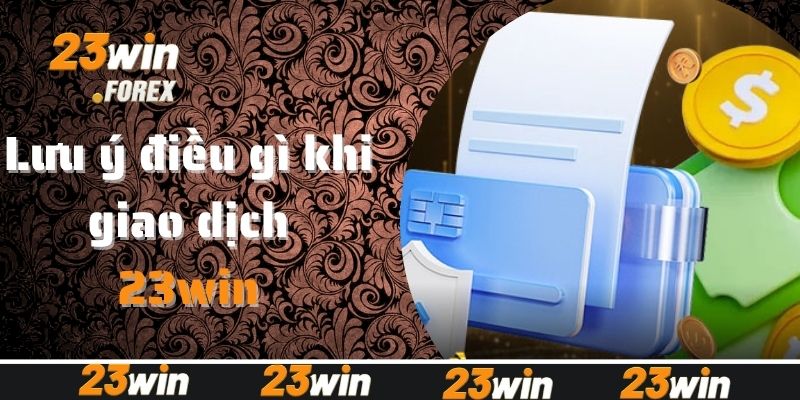 Lưu ý điều gì khi giao dịch nhà cái?