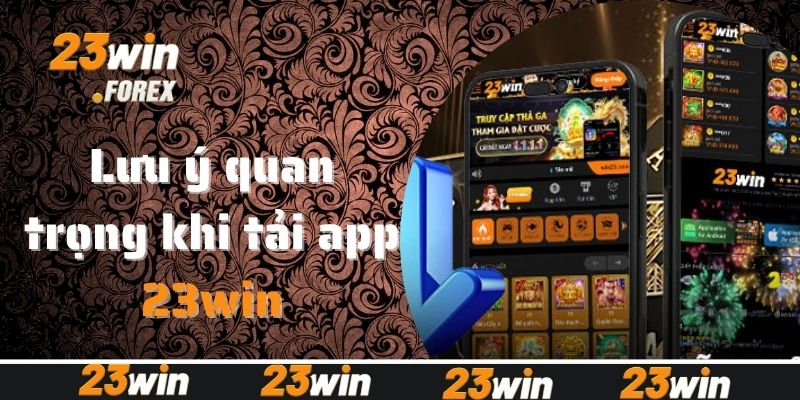Lưu ý quan trọng khi tải app