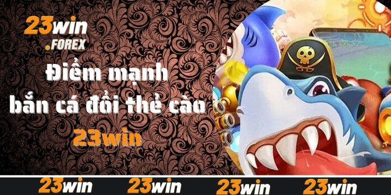 Tính năng độc đáo trong game bắn cá đổi thẻ cào